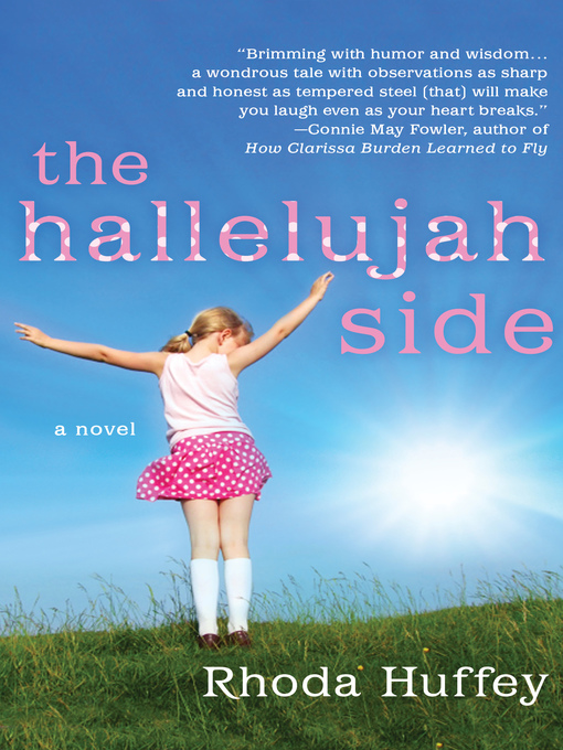 Title details for The Hallelujah Side by Rhoda Huffey - Available